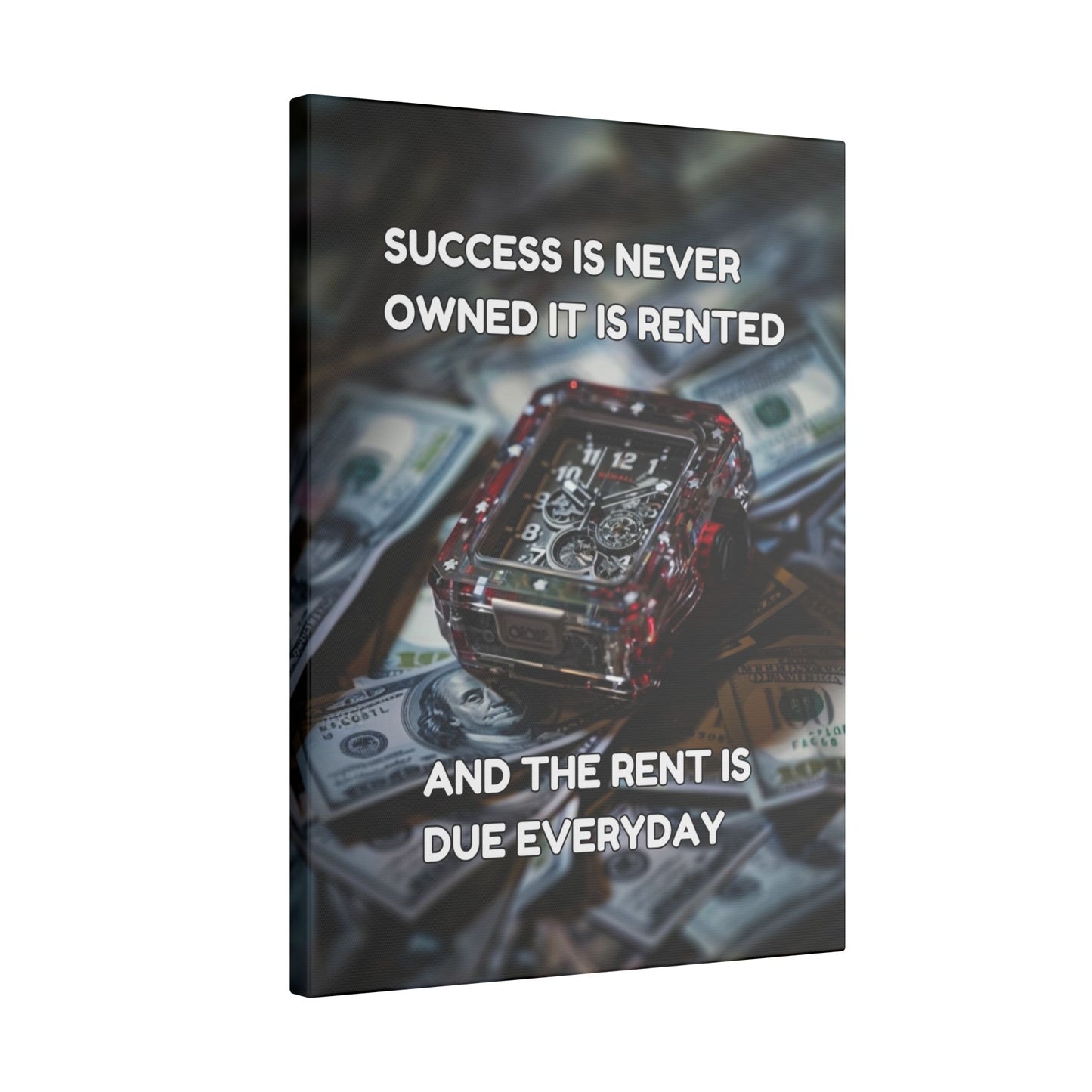 Success is Never Owned It Is Rented