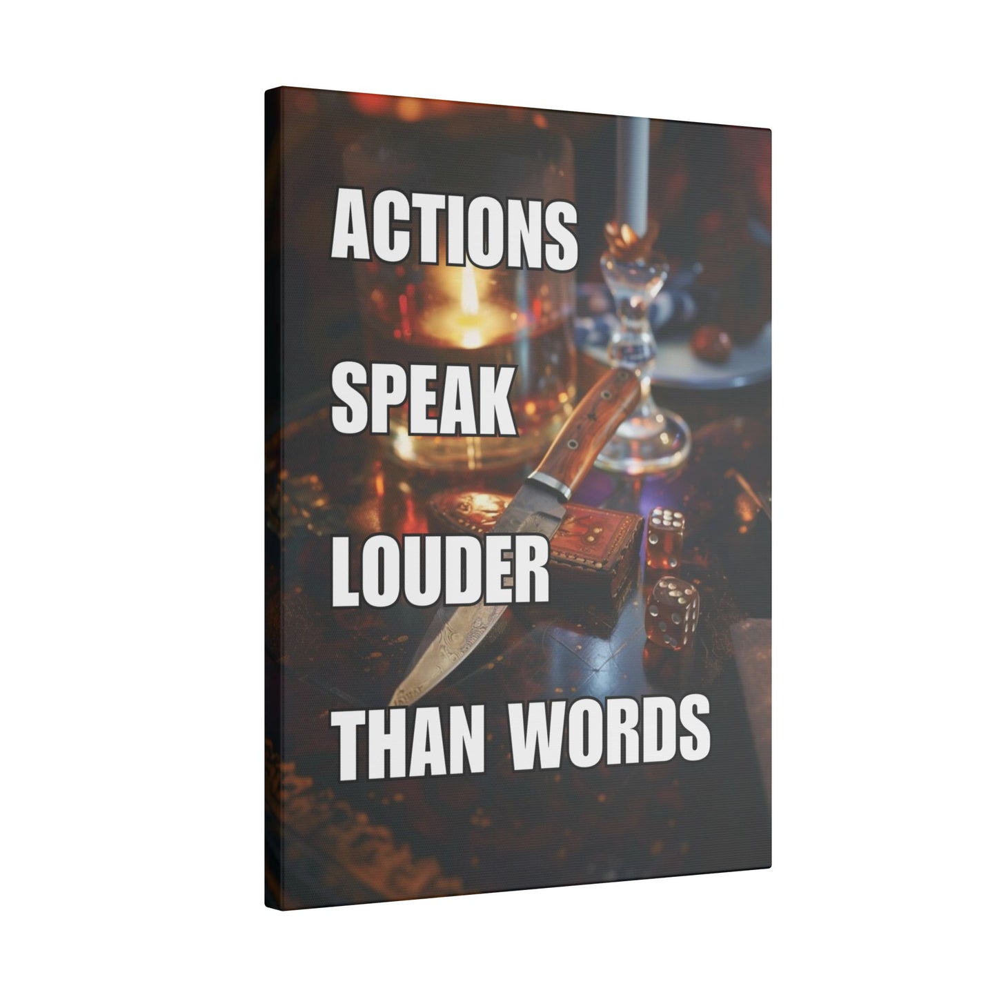 Actions Speak Louder Than Words