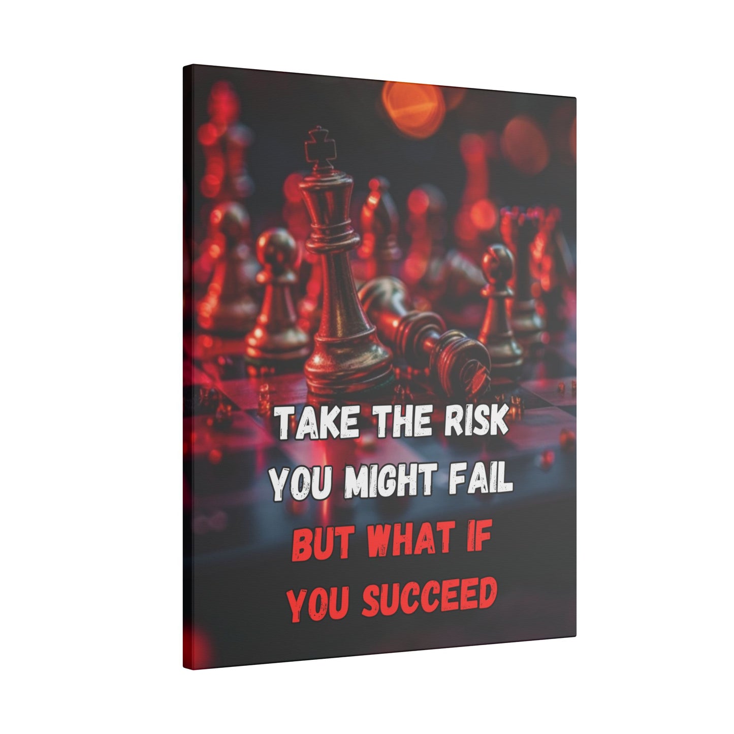 Take the Risk You Might Fail But What If You Succeed