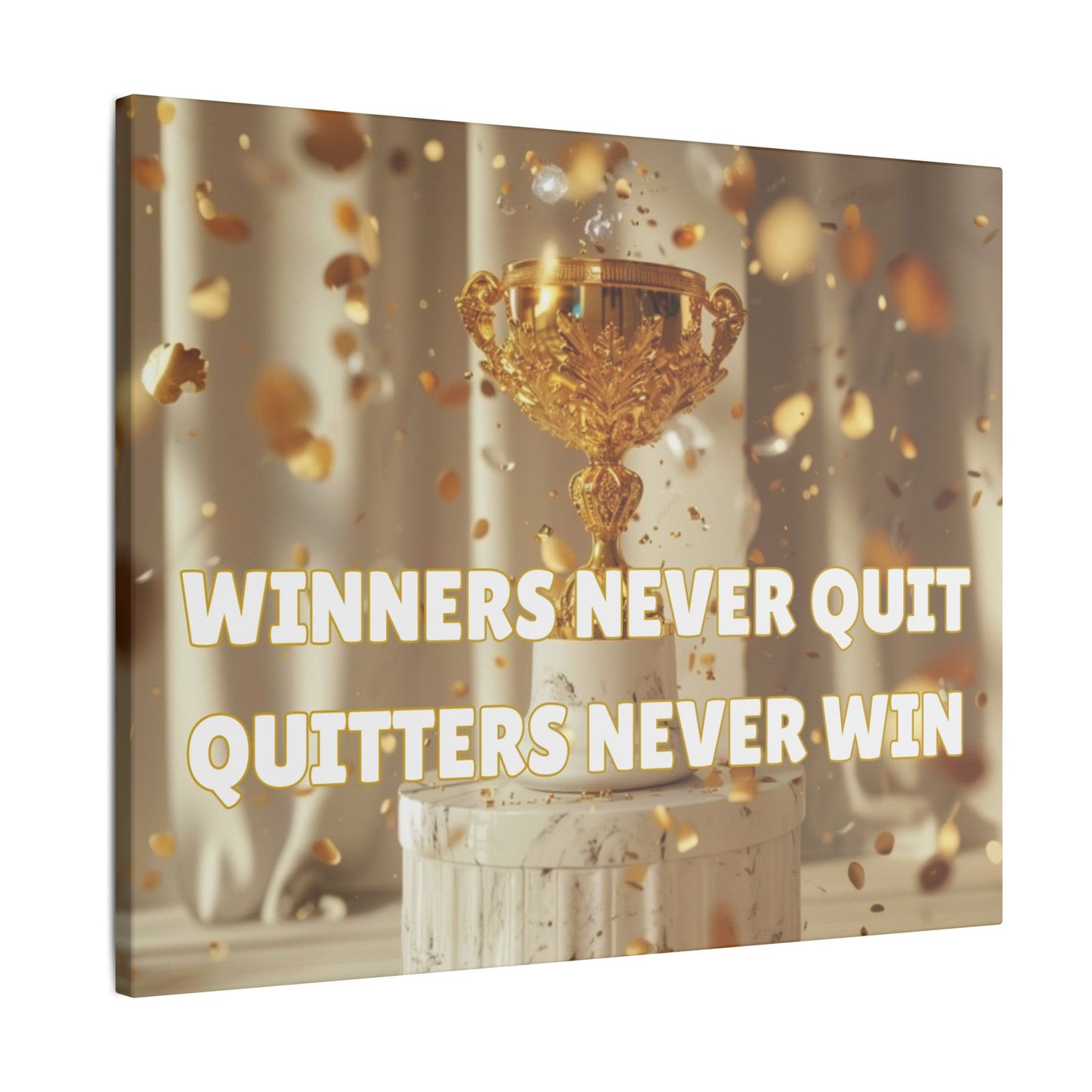 Winners Never Quit Quitters Never Win