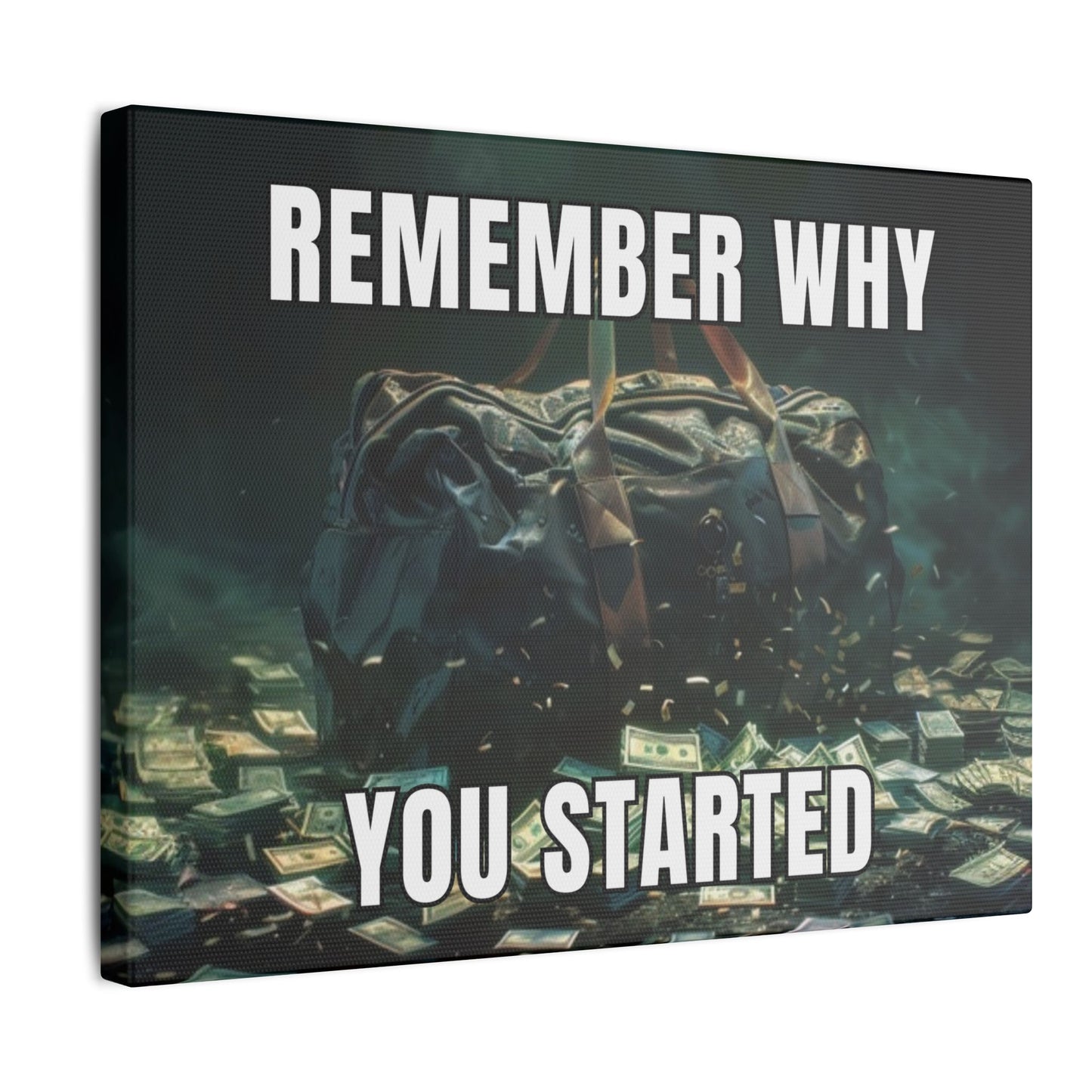 Remember Why You Started