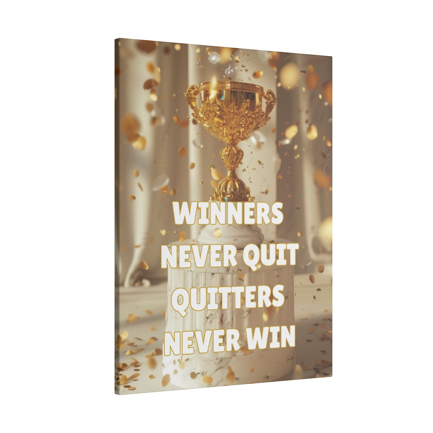 Winners Never Quit Quitters Never Win