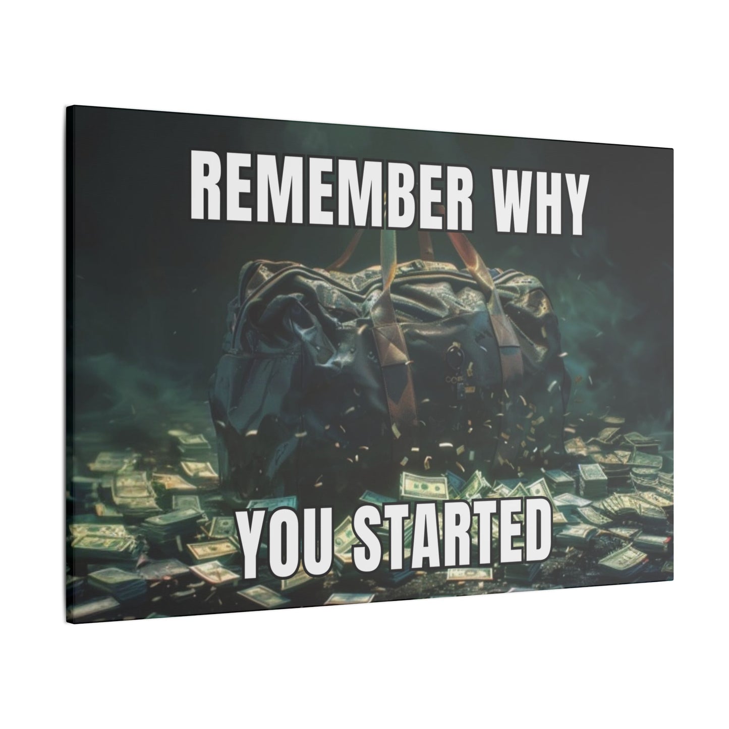 Remember Why You Started