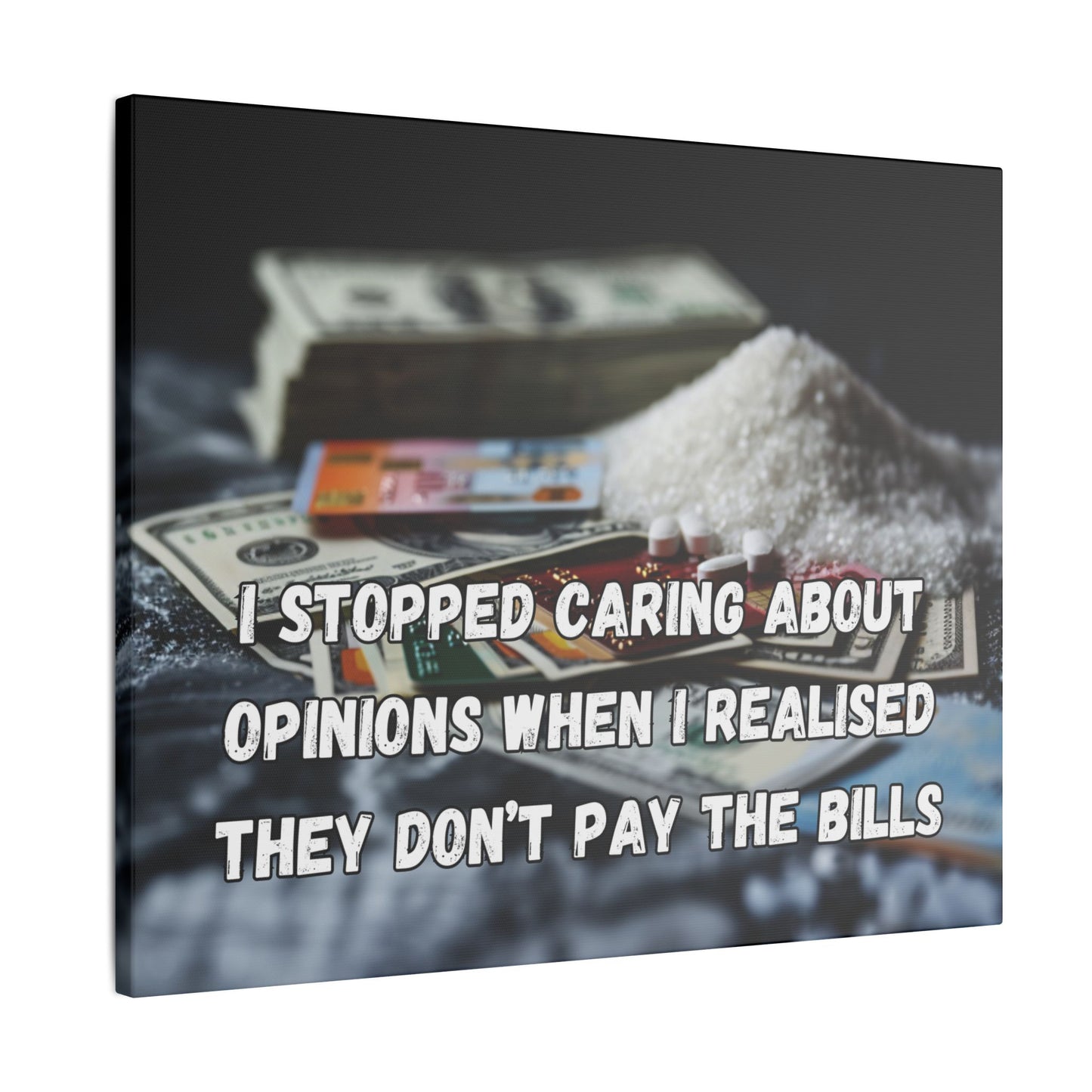 Opinions Don't Pay The Bills