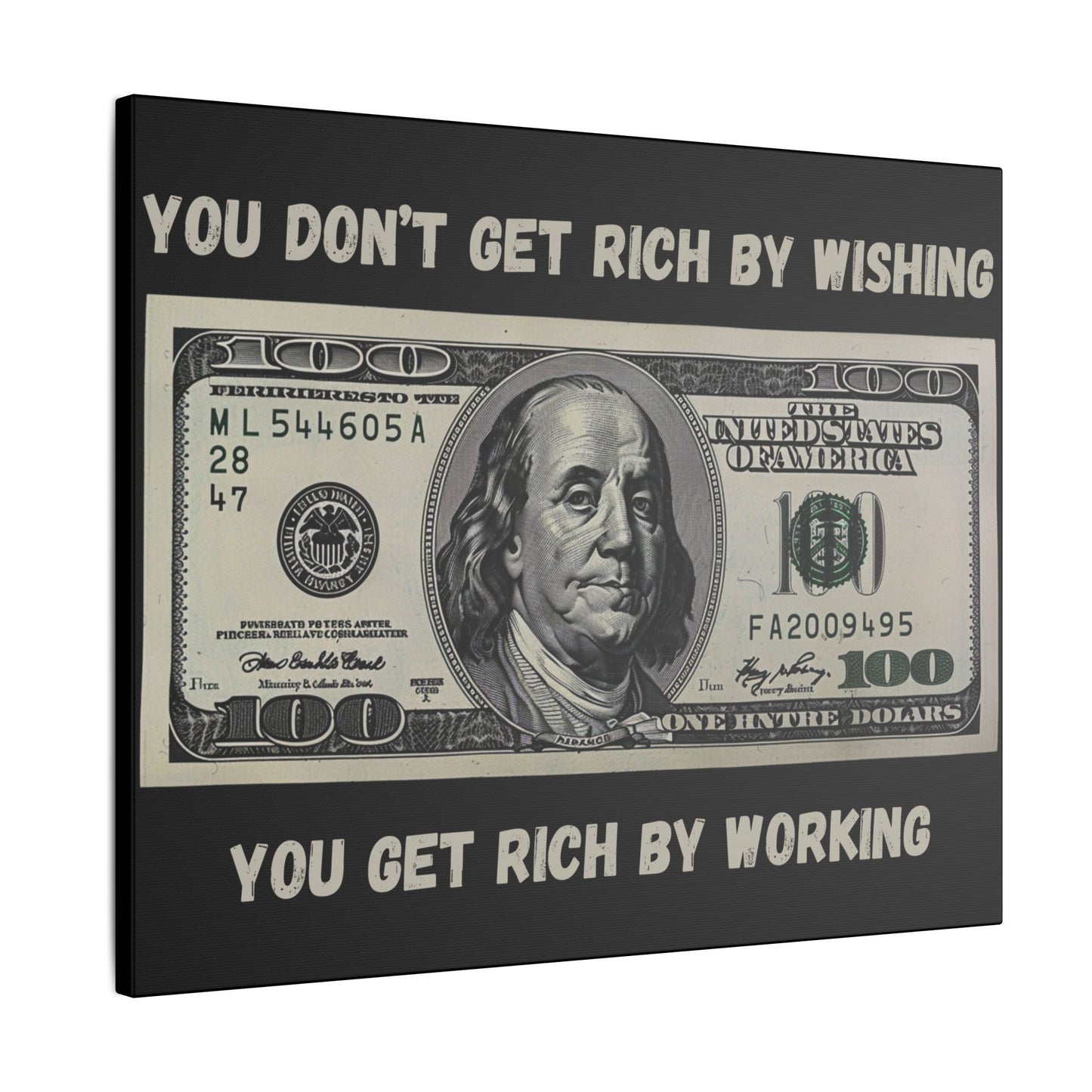 You Don't Get Rich by Wishing You Get Rich by Working