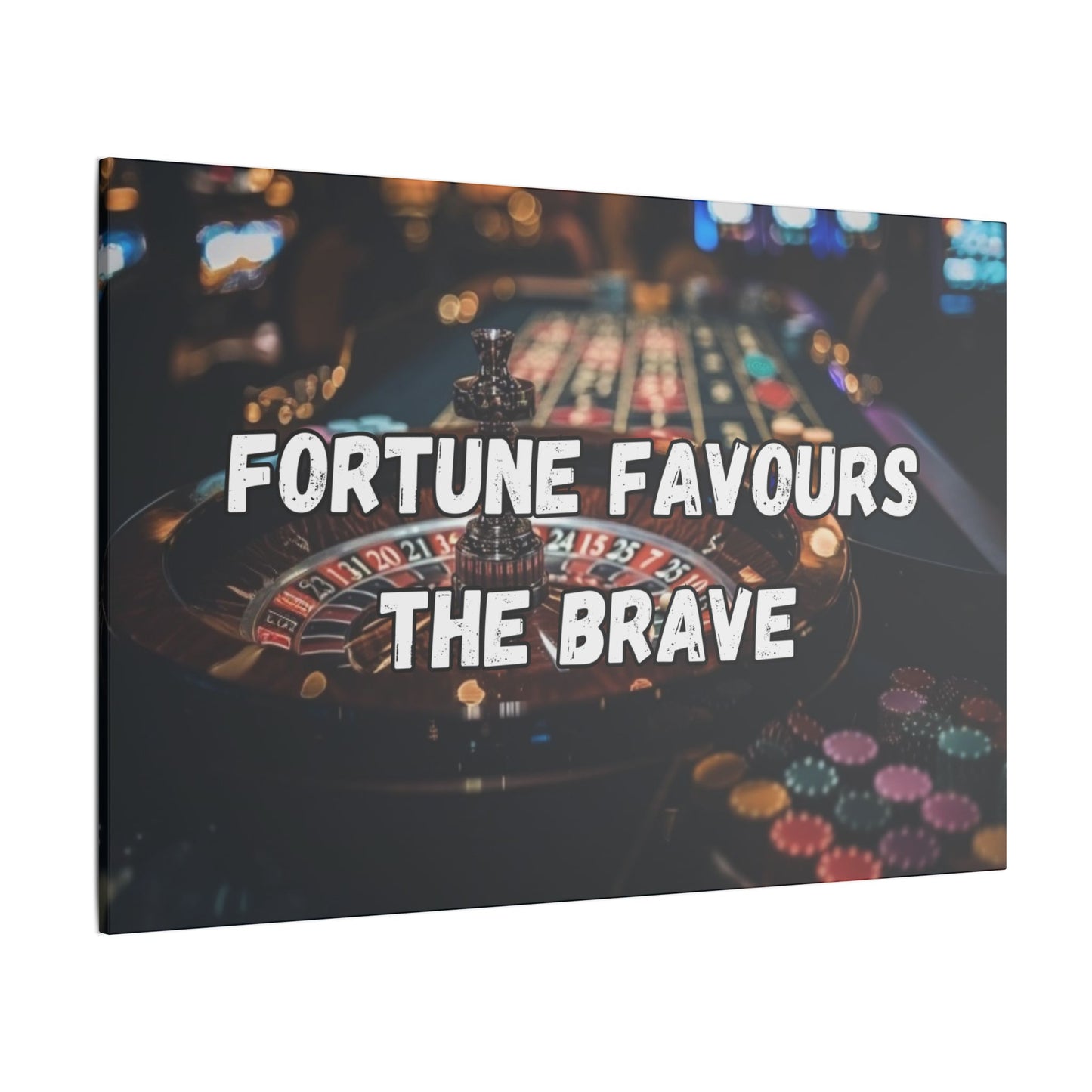 Fortune Favours the Brave