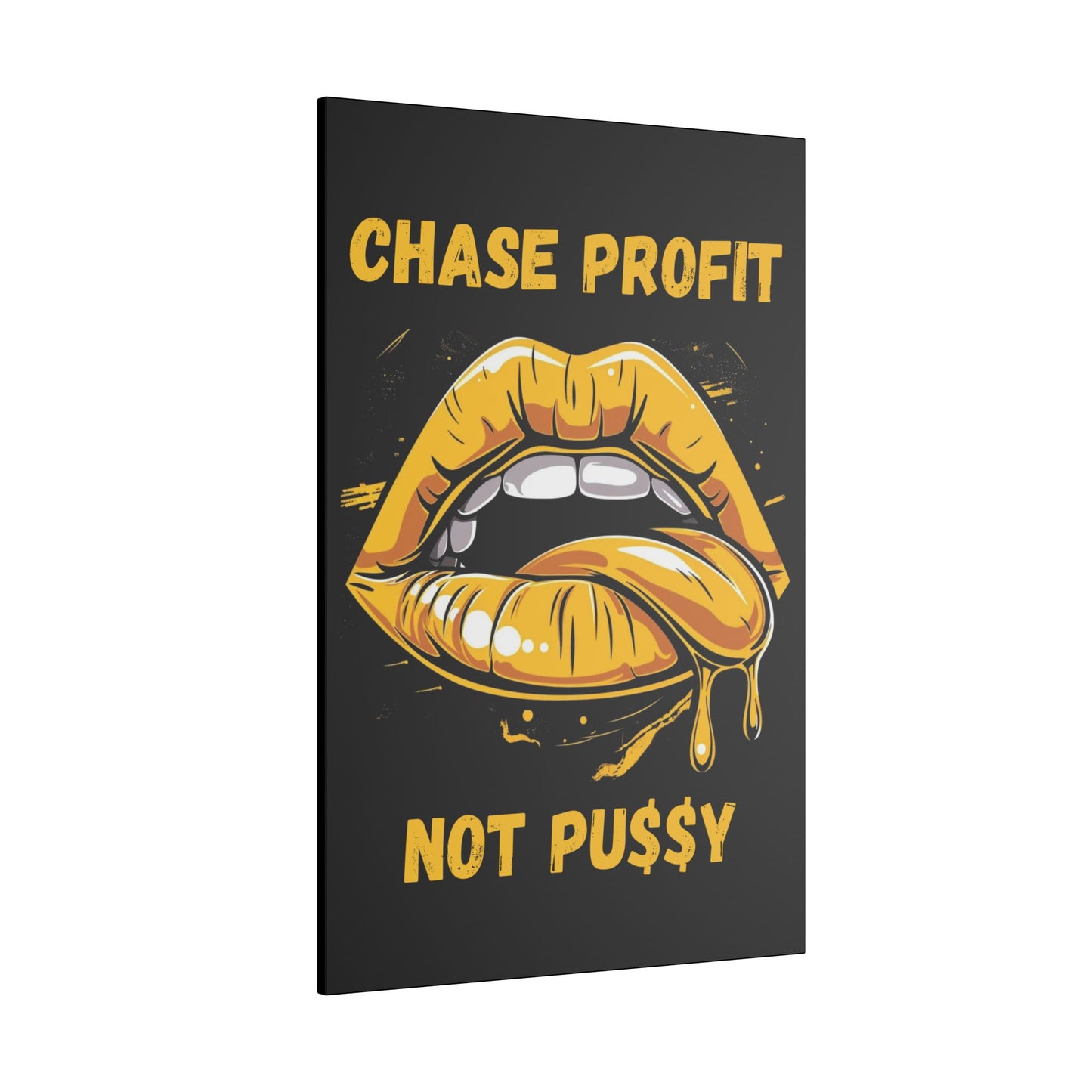 Chase Profit Not Pu$$y Gold Edition