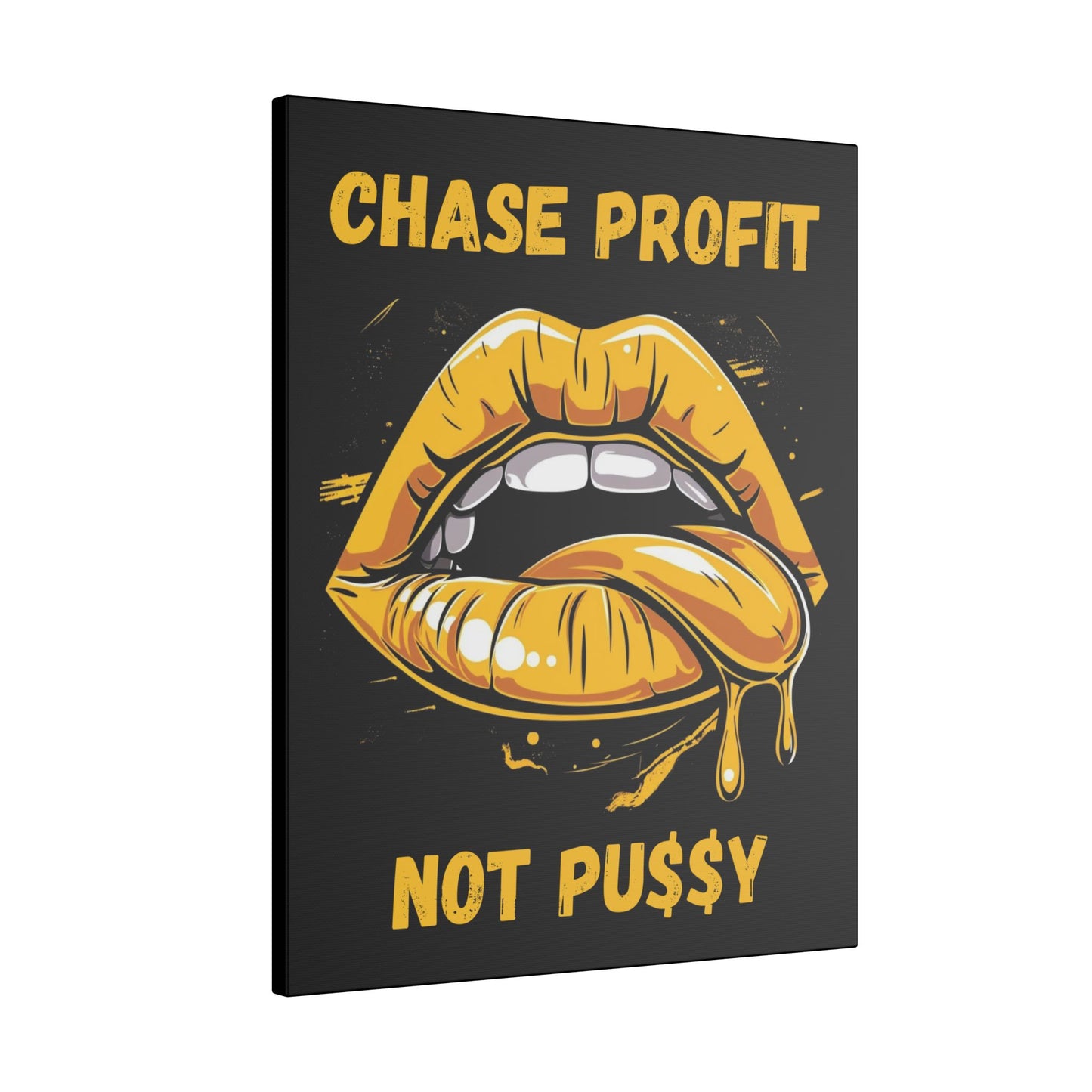 Chase Profit Not Pu$$y Gold Edition