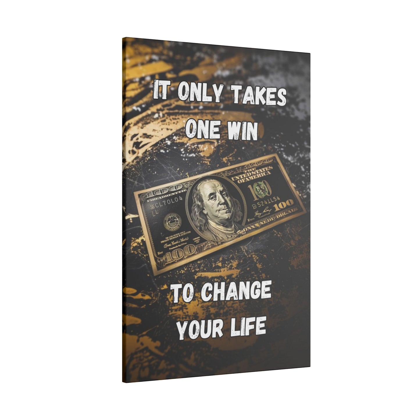 It Only Takes One Win to Change Your Life