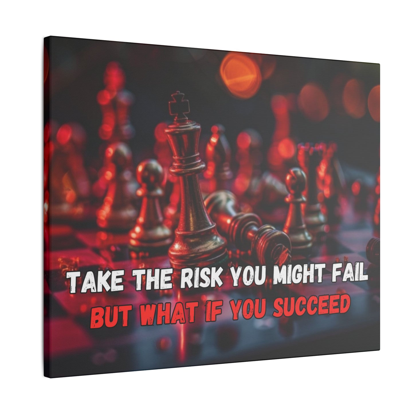 Take the Risk You Might Fail But What If You Succeed