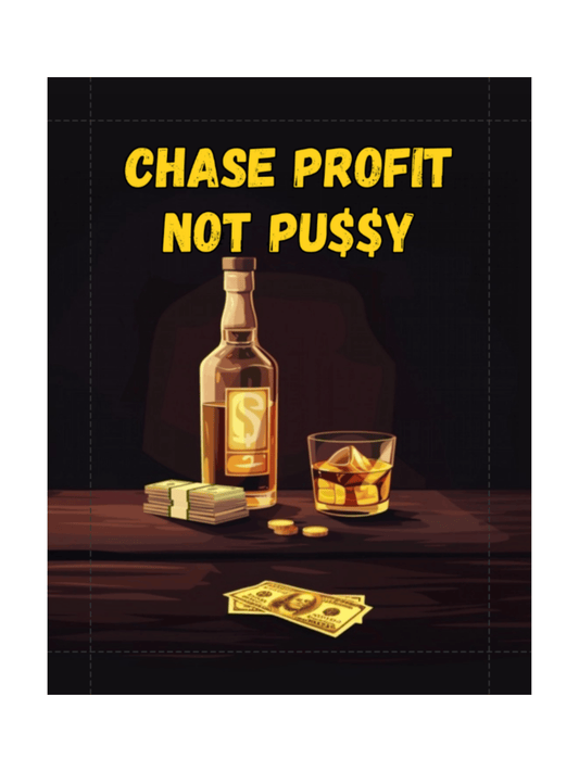 Chase Profit Not PU$$Y Gold Edition 2