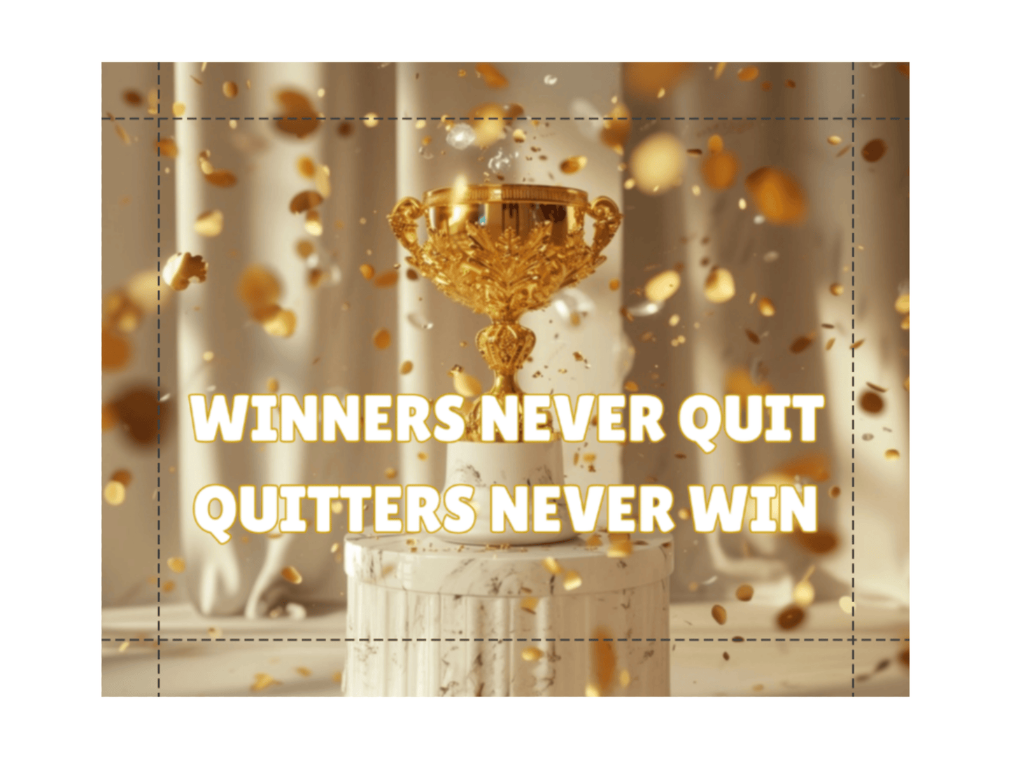 Winners Never Quit Quitters Never Win