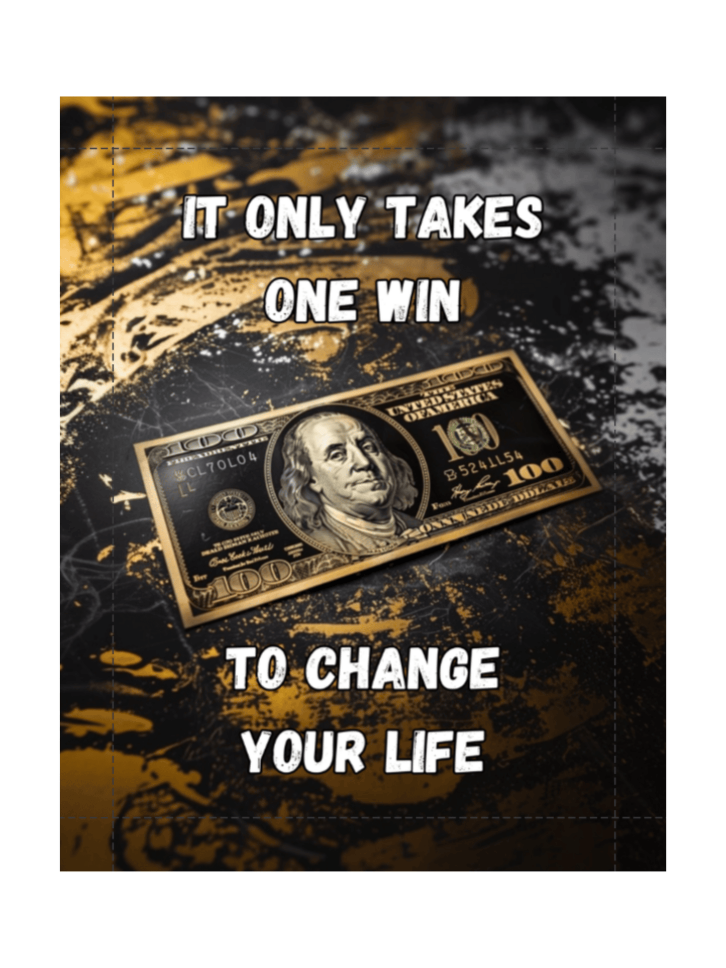 It Only Takes One Win to Change Your Life