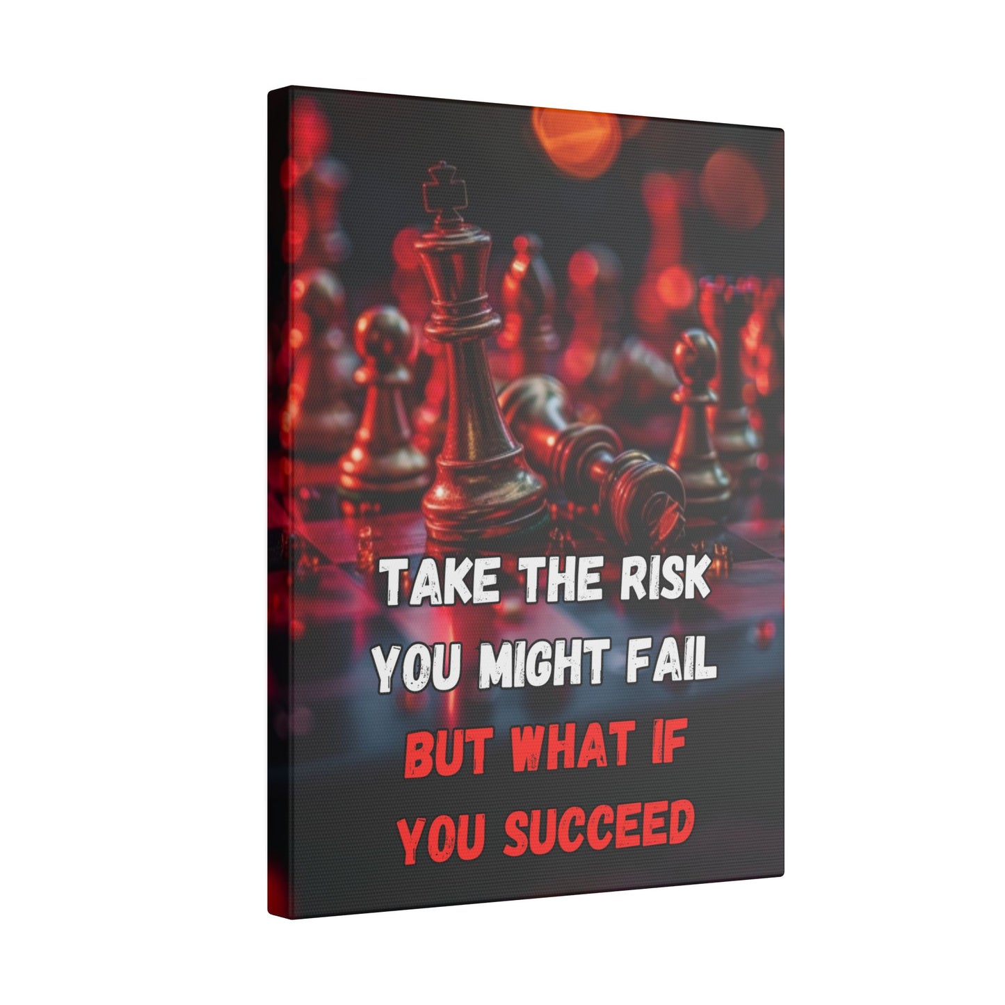 Take the Risk You Might Fail But What If You Succeed