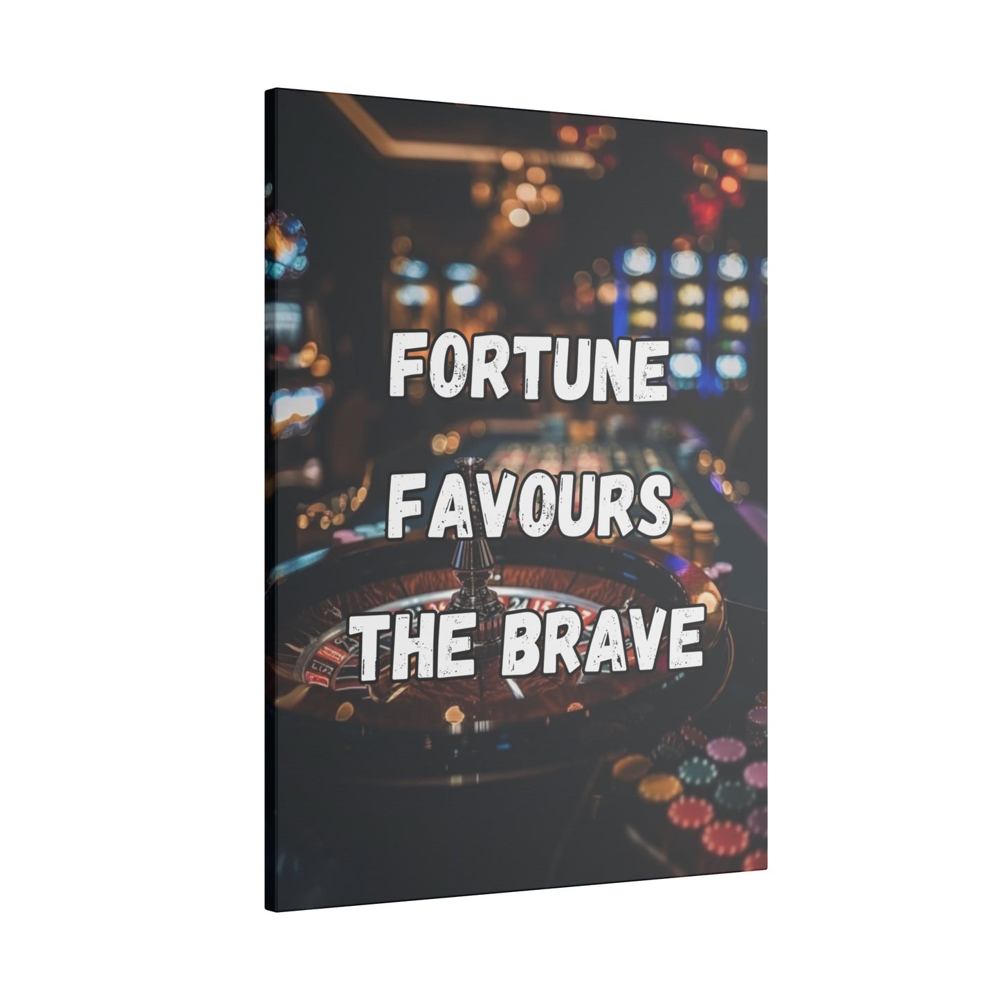 Fortune Favours the Brave