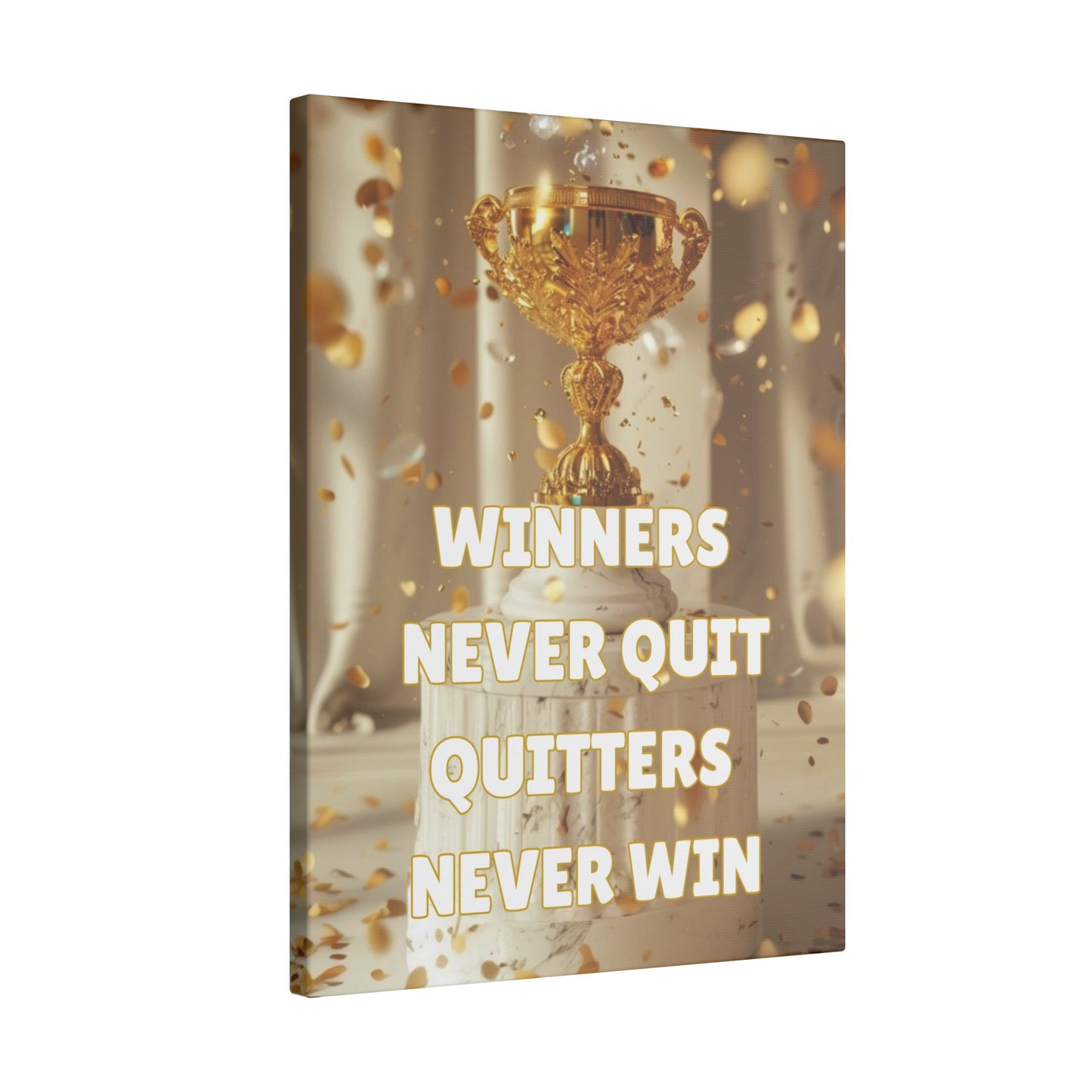 Winners Never Quit Quitters Never Win