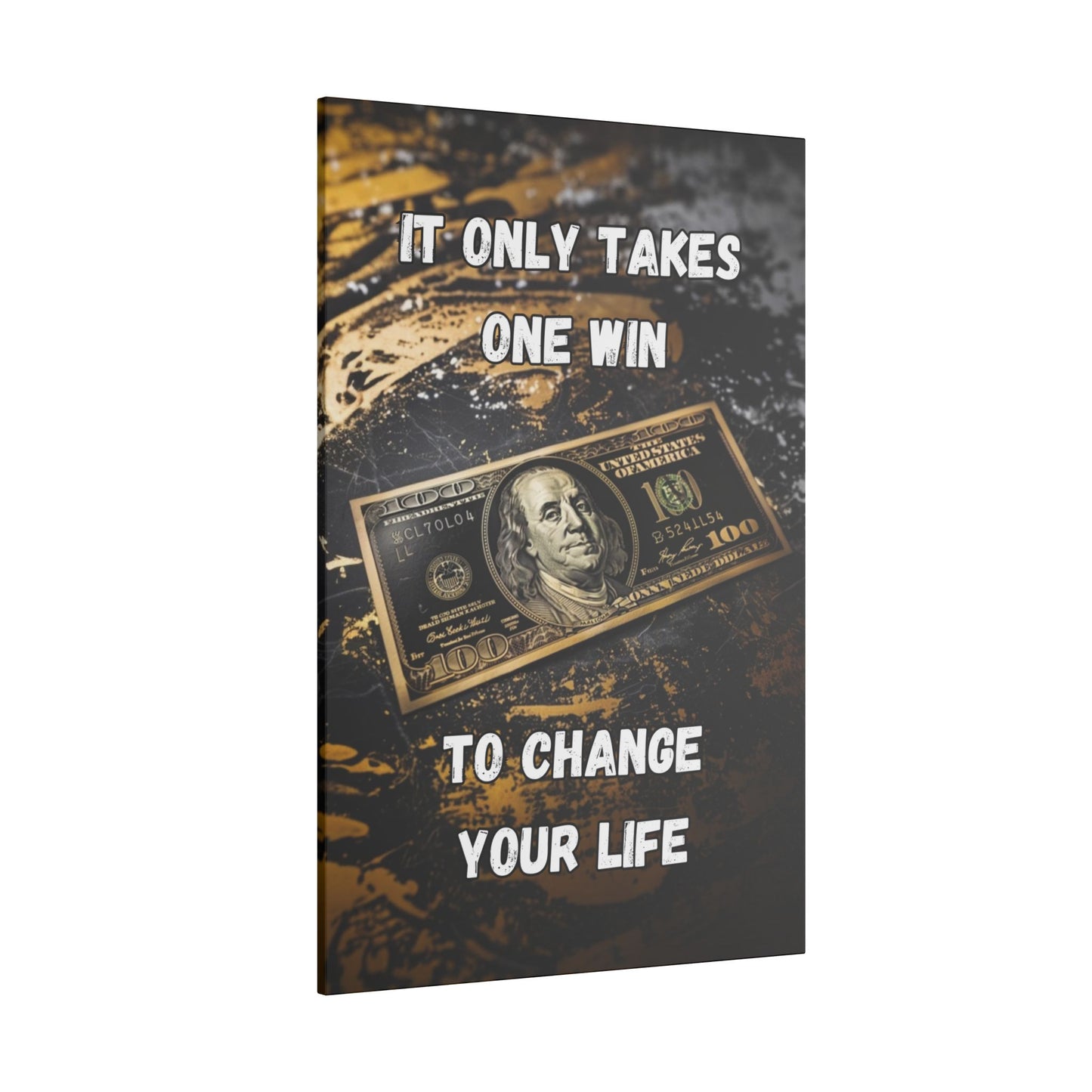 It Only Takes One Win to Change Your Life