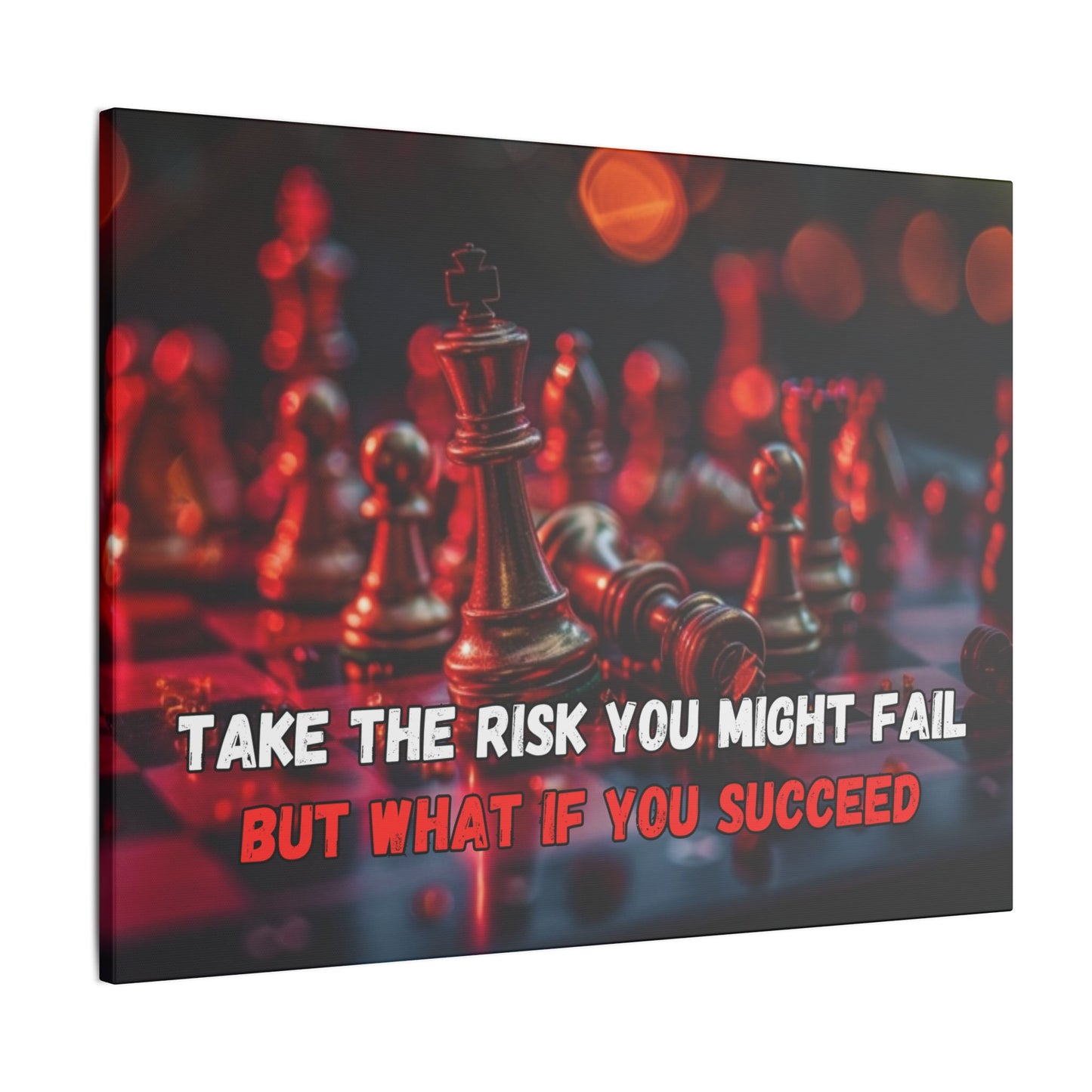 Take the Risk You Might Fail But What If You Succeed