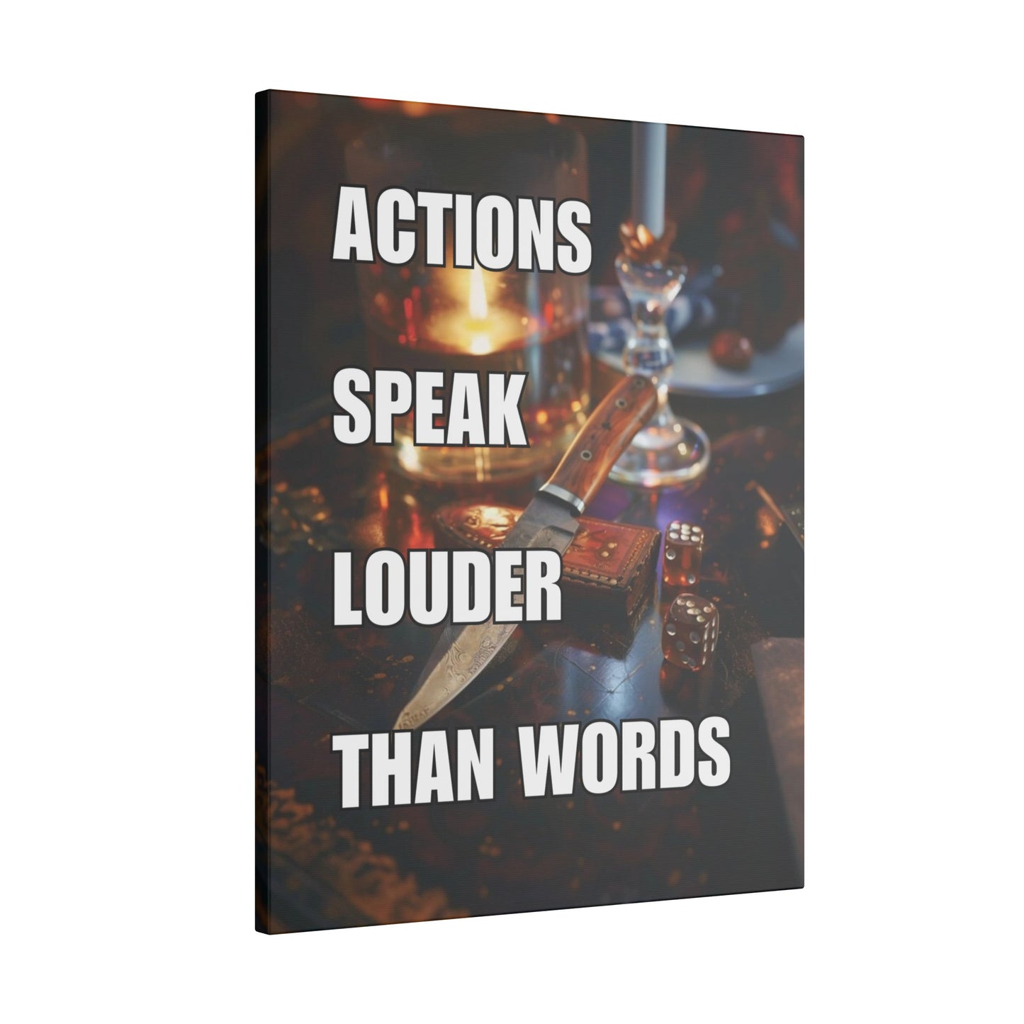 Actions Speak Louder Than Words