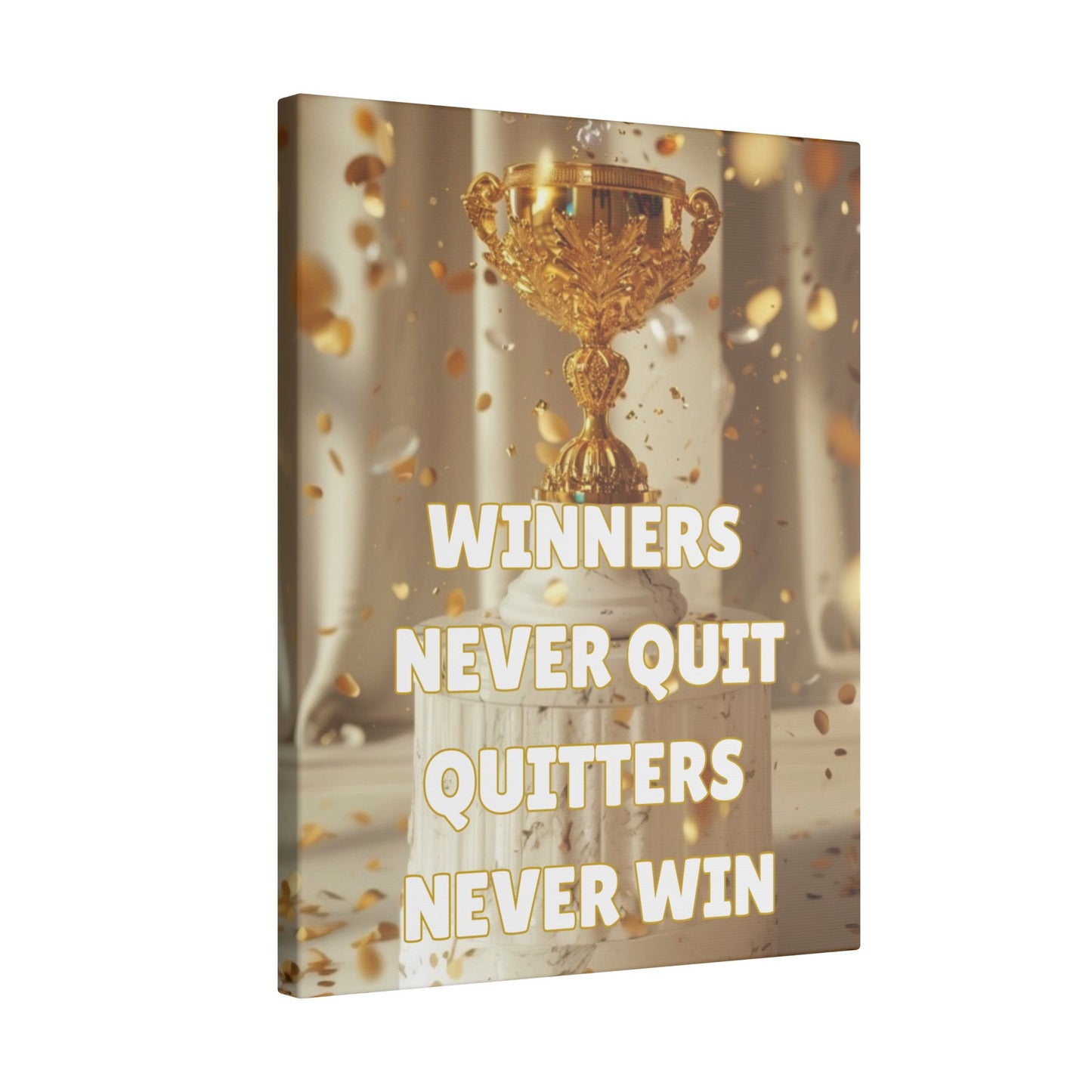 Winners Never Quit Quitters Never Win