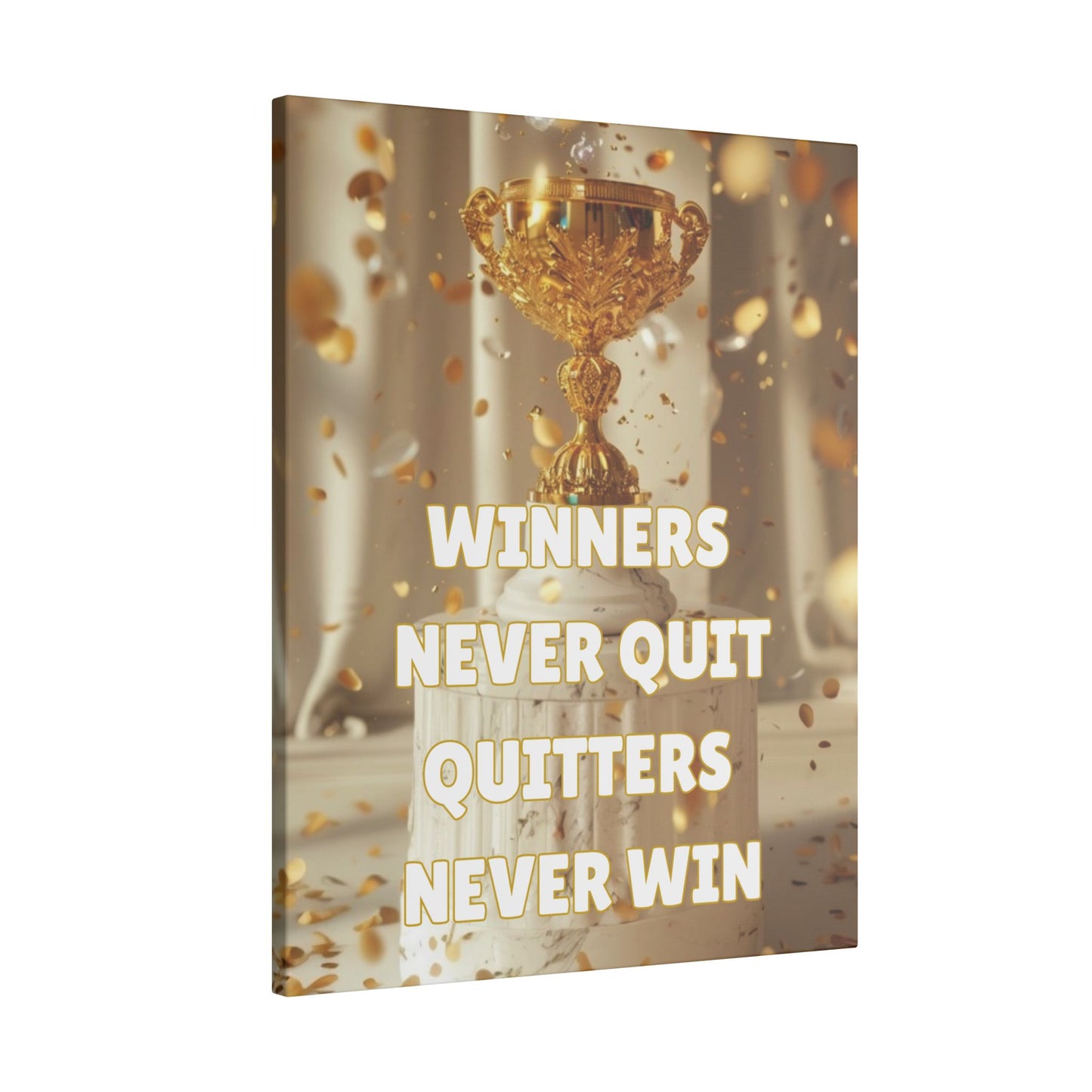 Winners Never Quit Quitters Never Win