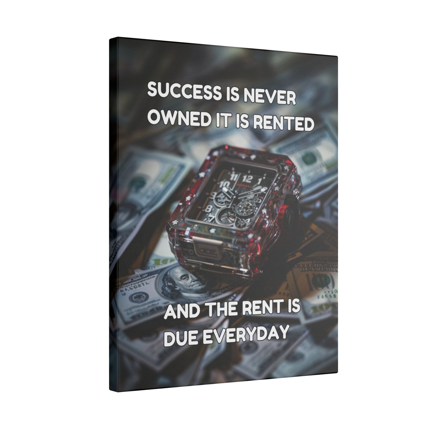 Success is Never Owned It Is Rented