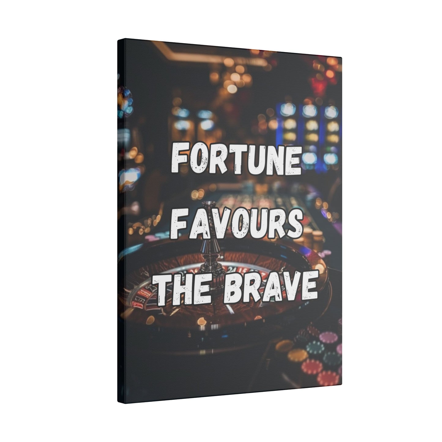 Fortune Favours the Brave