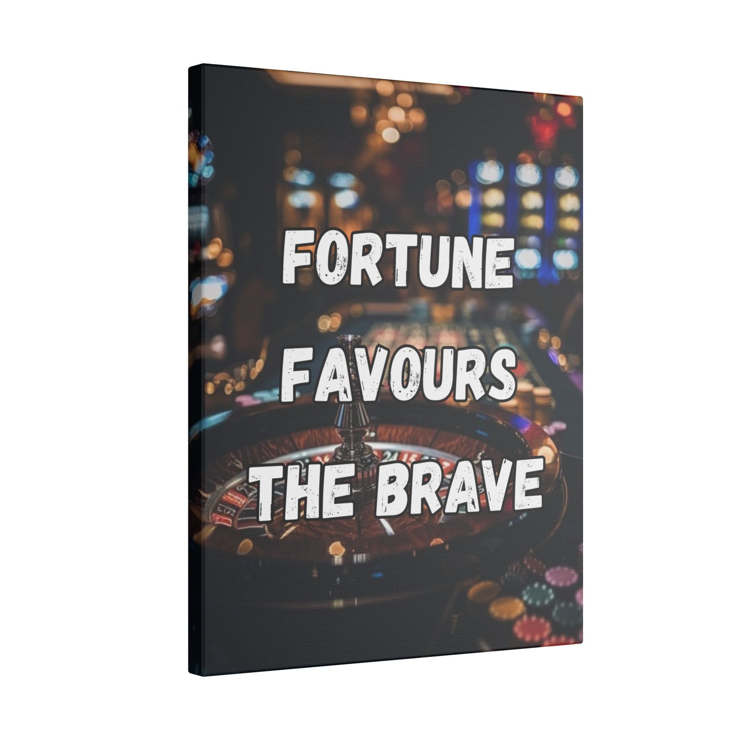 Fortune Favours the Brave