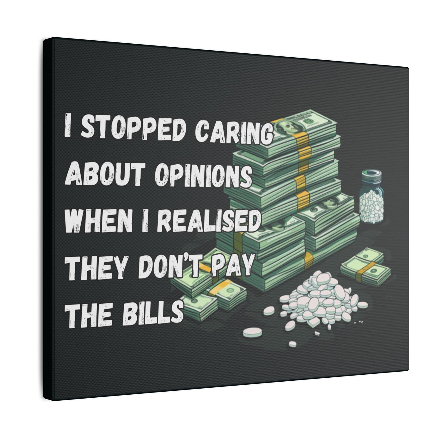 Opinions Don't Pay The Bills Cartoon Edition