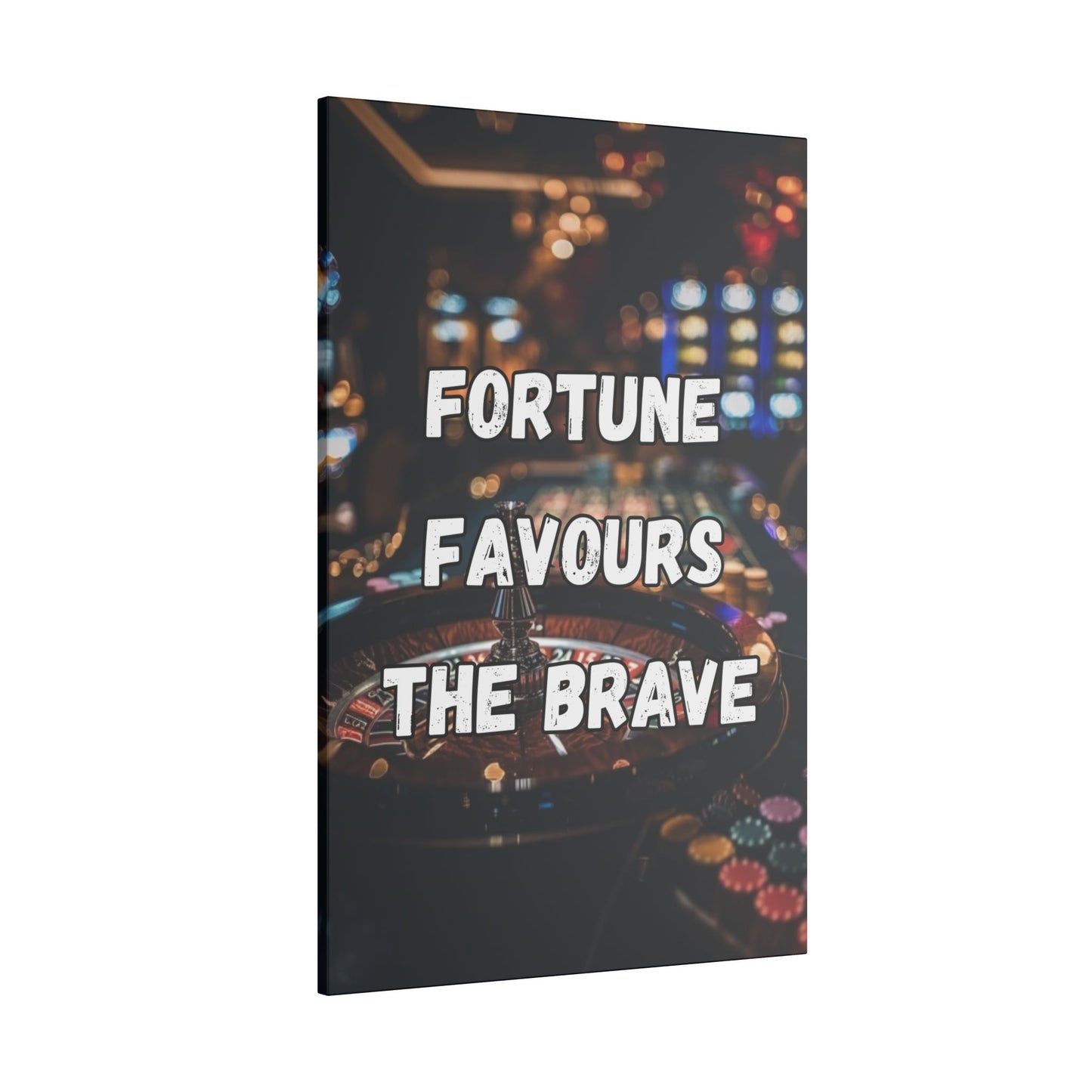 Fortune Favours the Brave