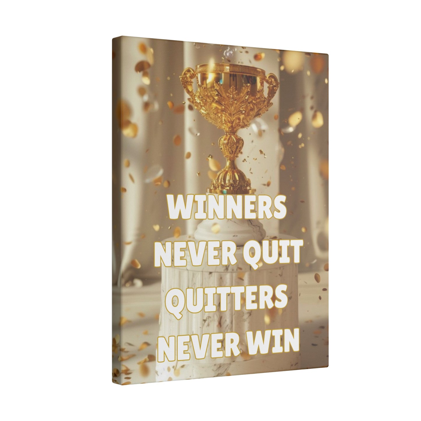 Winners Never Quit Quitters Never Win