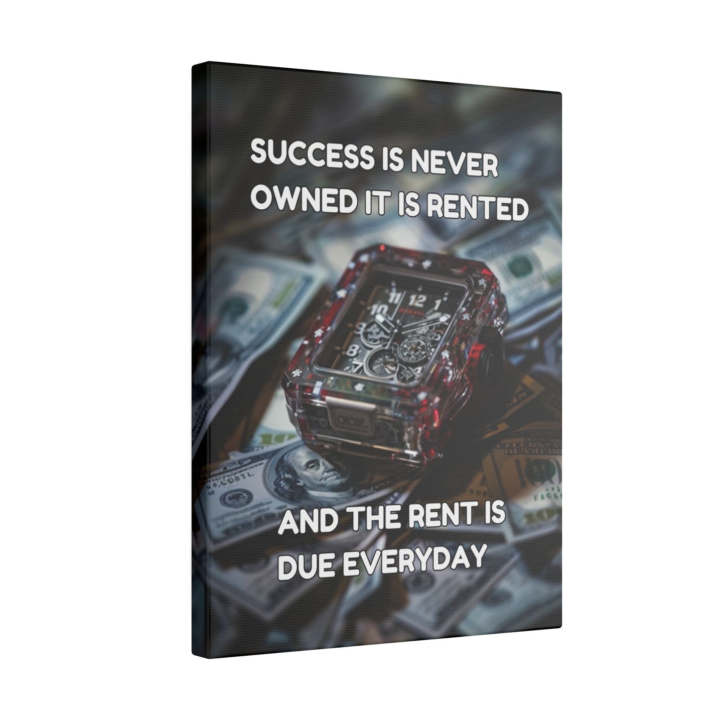 Success is Never Owned It Is Rented