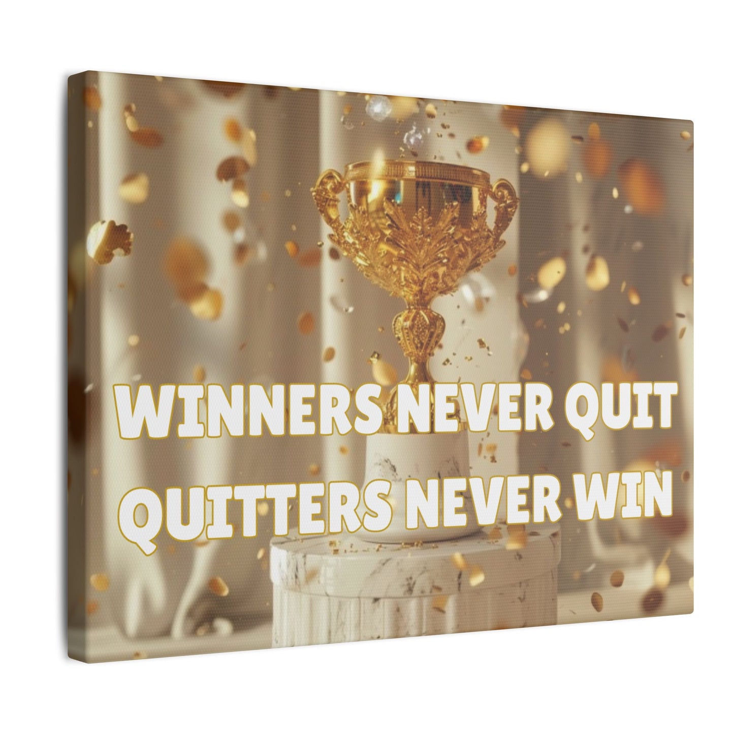 Winners Never Quit Quitters Never Win