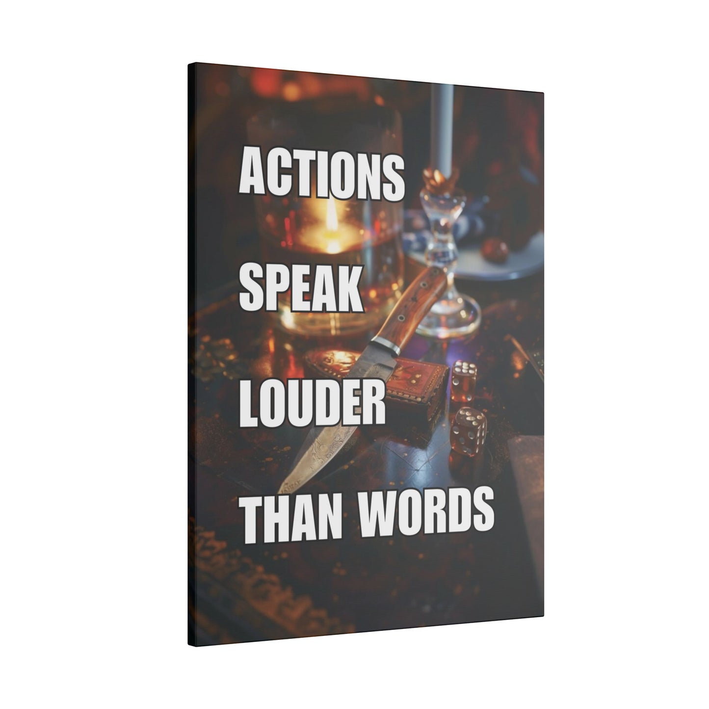 Actions Speak Louder Than Words